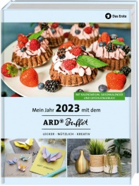 TOPP Mein Jahr 2023 mit dem ARD Buffet. Lecker-nützlich-kreativ 